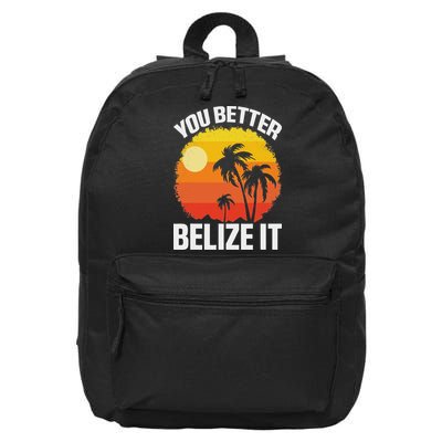 You Better Belize It Funny Belize Vacation 16 in Basic Backpack
