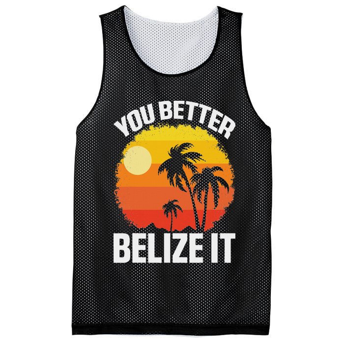 You Better Belize It Funny Belize Vacation Mesh Reversible Basketball Jersey Tank