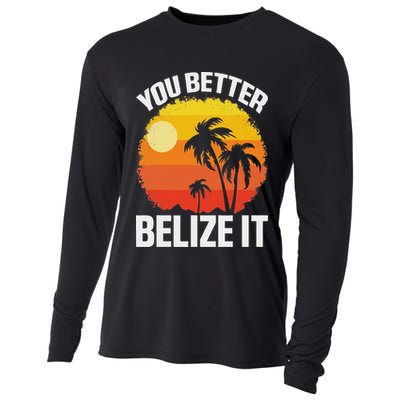You Better Belize It Funny Belize Vacation Cooling Performance Long Sleeve Crew