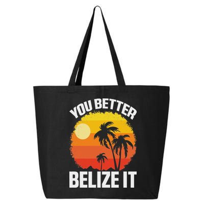 You Better Belize It Funny Belize Vacation 25L Jumbo Tote