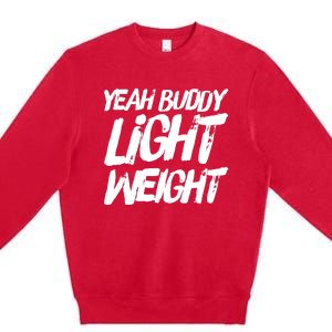 Yeah Buddy Bodybuilding Training Gym Fitness Premium Crewneck Sweatshirt