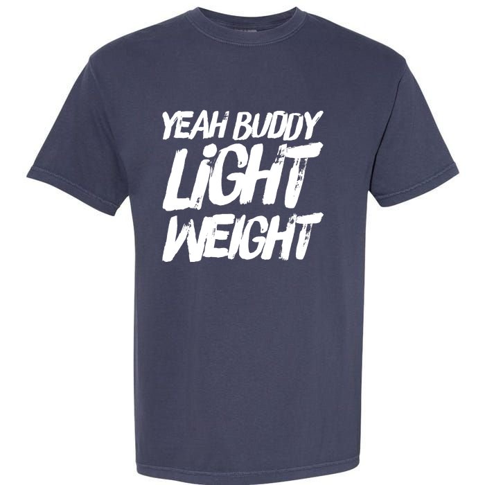 Yeah Buddy Bodybuilding Training Gym Fitness Garment-Dyed Heavyweight T-Shirt