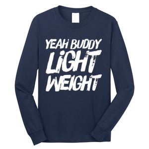 Yeah Buddy Bodybuilding Training Gym Fitness Long Sleeve Shirt