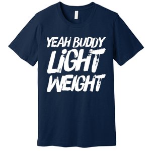 Yeah Buddy Bodybuilding Training Gym Fitness Premium T-Shirt