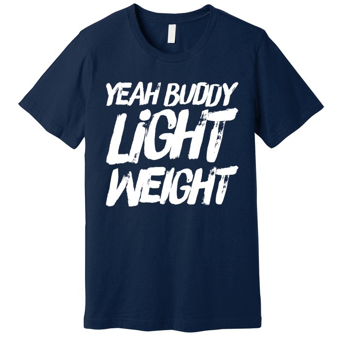 Yeah Buddy Bodybuilding Training Gym Fitness Premium T-Shirt