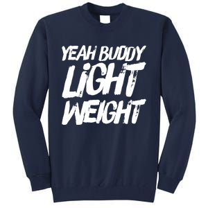 Yeah Buddy Bodybuilding Training Gym Fitness Tall Sweatshirt