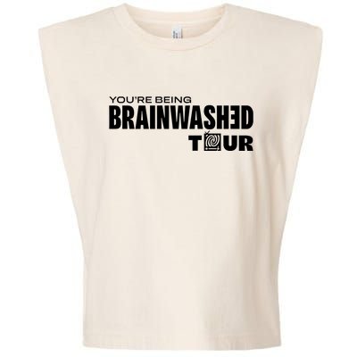 YouRe Being Brainwashed Garment-Dyed Women's Muscle Tee