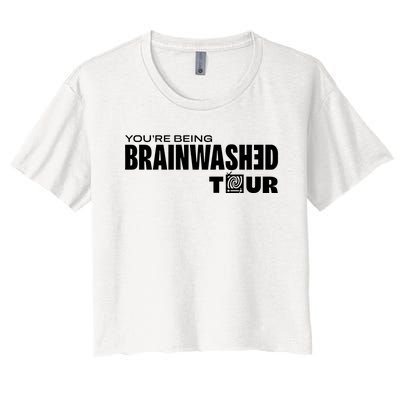 YouRe Being Brainwashed Women's Crop Top Tee