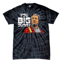 You Big Dummy Son In Sanford City Tie-Dye T-Shirt