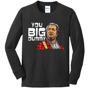 You Big Dummy Son In Sanford City Kids Long Sleeve Shirt