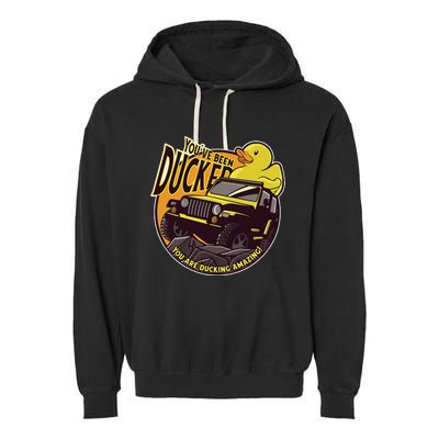 YouVe Been Ducked! Duck Off Road Vehicle Mallard Garment-Dyed Fleece Hoodie