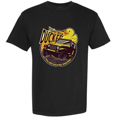 YouVe Been Ducked! Duck Off Road Vehicle Mallard Garment-Dyed Heavyweight T-Shirt