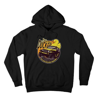 YouVe Been Ducked! Duck Off Road Vehicle Mallard Hoodie