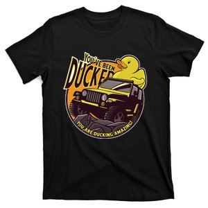 YouVe Been Ducked! Duck Off Road Vehicle Mallard T-Shirt