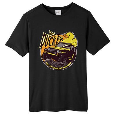 YouVe Been Ducked! Duck Off Road Vehicle Mallard Tall Fusion ChromaSoft Performance T-Shirt