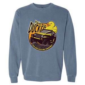 YouVe Been Ducked! Duck Off Road Vehicle Mallard Garment-Dyed Sweatshirt