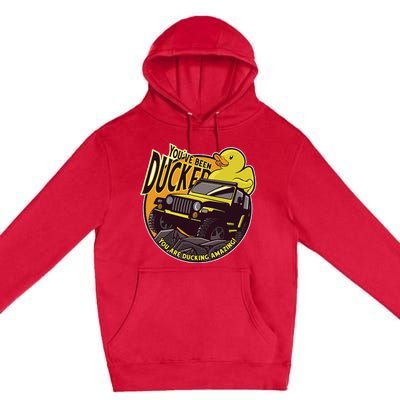 YouVe Been Ducked! Duck Off Road Vehicle Mallard Premium Pullover Hoodie