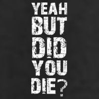 Yeah But Did You Die Microfiber Hand Towel