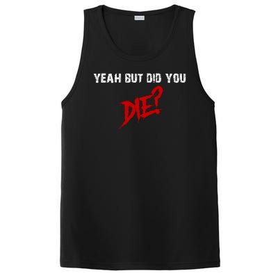 Yeah But Did You Die PosiCharge Competitor Tank