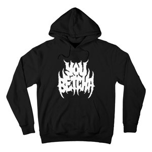 You Betcha Death Metal Hoodie