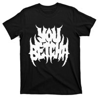 You Betcha Death Metal T-Shirt