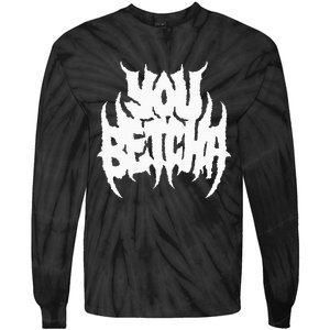 You Betcha Death Metal Tie-Dye Long Sleeve Shirt