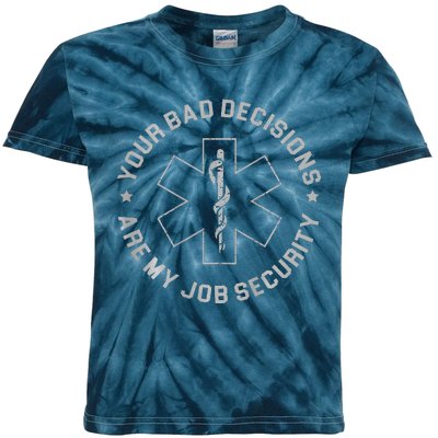 Your Bad Decisions Are My Job Security (On Back) Kids Tie-Dye T-Shirt