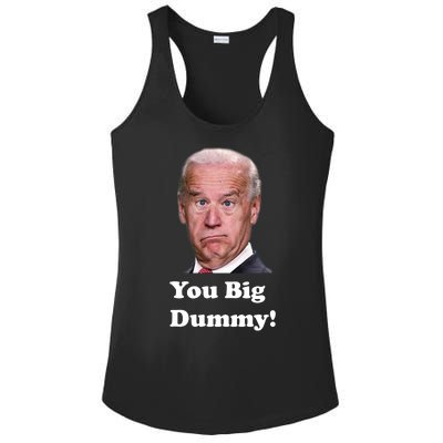 You Big Dummy Joe Biden Ladies PosiCharge Competitor Racerback Tank