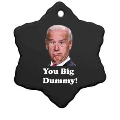 You Big Dummy Joe Biden Ceramic Star Ornament