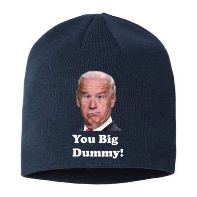 You Big Dummy Joe Biden Sustainable Beanie