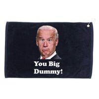 You Big Dummy Joe Biden Grommeted Golf Towel