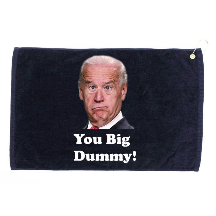 You Big Dummy Joe Biden Grommeted Golf Towel