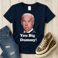 You Big Dummy Joe Biden Womens T-Shirt