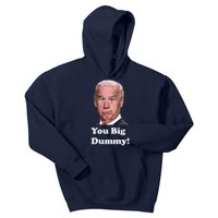 You Big Dummy Joe Biden Kids Hoodie