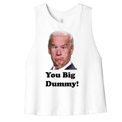 You Big Dummy Joe Biden Women's Racerback Cropped Tank