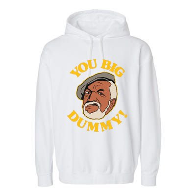 YOU BIG DUMMY Garment-Dyed Fleece Hoodie