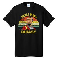 You Big Dummy Vintage 80s Son In Sanford City Tall T-Shirt