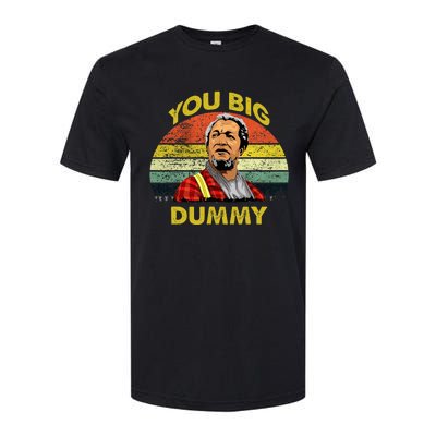 You Big Dummy Vintage 80s Son In Sanford City Softstyle CVC T-Shirt