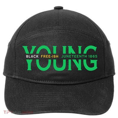 Young Black Free Ish Juneteenth 1865 Gift 7-Panel Snapback Hat