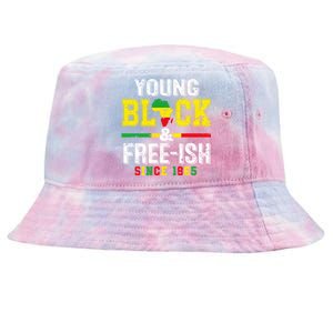 Young Black Freeish 1865 Juneteenth Freedom Day Independence Gift Tie-Dyed Bucket Hat