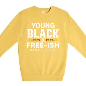 Young Black Freeish 1865 Juneteenth Independence Freedom Day Cute Gift Premium Crewneck Sweatshirt