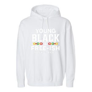 Young Black Freeish 1865 Juneteenth Independence Freedom Day Cute Gift Garment-Dyed Fleece Hoodie