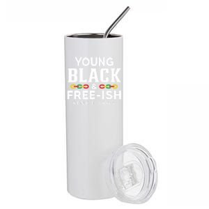 Young Black Freeish 1865 Juneteenth Independence Freedom Day Cute Gift Stainless Steel Tumbler