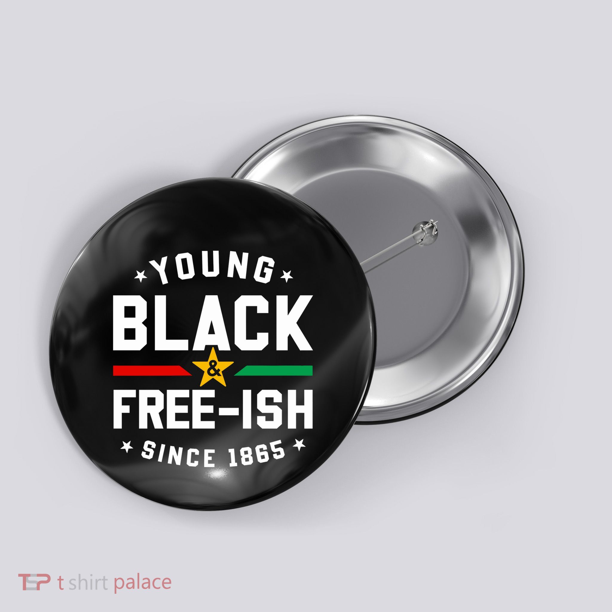 Young Black Freeish Since 1865 Button