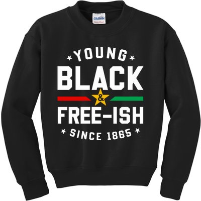 Young Black Freeish Since 1865 Kids Sweatshirt