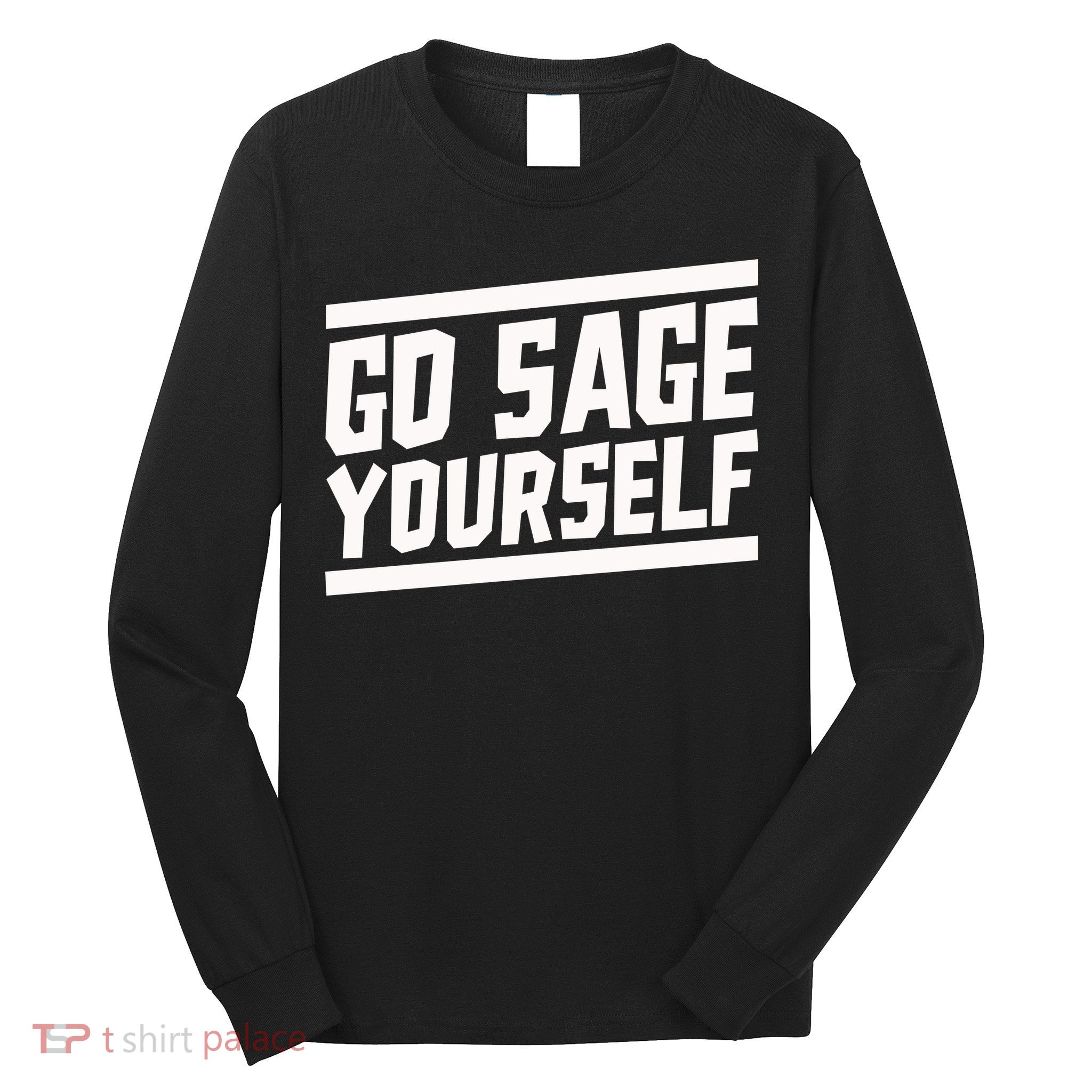 Yogi Bryan Go Sage Yourself Long Sleeve Shirt