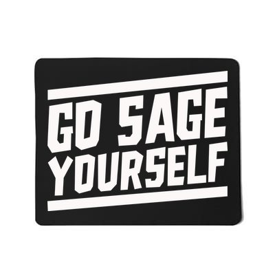 Yogi Bryan Go Sage Yourself Mousepad