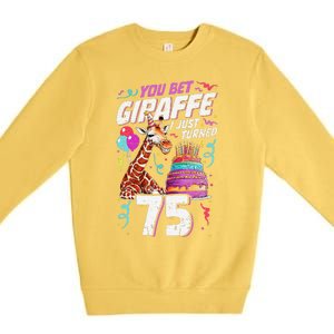 You Bet Giraffe I Just Turned 75 Funny 75th Birthday Premium Crewneck Sweatshirt