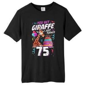 You Bet Giraffe I Just Turned 75 Funny 75th Birthday Tall Fusion ChromaSoft Performance T-Shirt