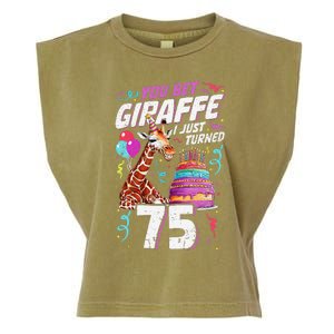 You Bet Giraffe I Just Turned 75 Funny 75th Birthday Garment-Dyed Women's Muscle Tee